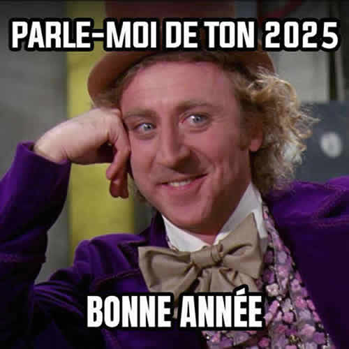 image de voeux drôle avec Willy Wonka pour 2025